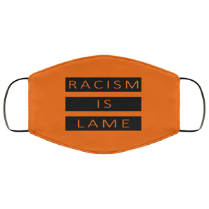 Racism Is Lame FMA Face Mask (black logo)