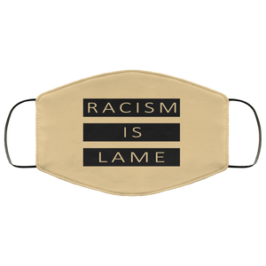 Racism Is Lame FMA Face Mask (black logo)