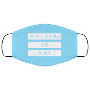 Racism Is Lame FMA Face Mask (white logo)