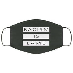 Racism Is Lame FMA Face Mask (white logo)