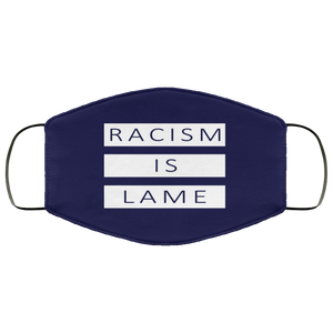 Racism Is Lame FMA Face Mask (white logo)