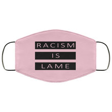 Load image into Gallery viewer, Racism Is Lame FMA Face Mask (black logo)