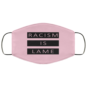 Racism Is Lame FMA Face Mask (black logo)