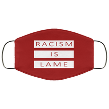 Load image into Gallery viewer, Racism Is Lame FMA Face Mask (white logo)