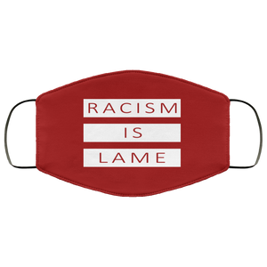Racism Is Lame FMA Face Mask (white logo)