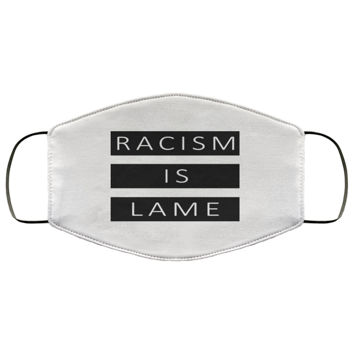 Racism Is Lame FMA Face Mask (black logo)