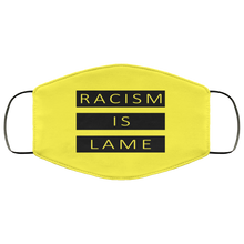 Load image into Gallery viewer, Racism Is Lame FMA Face Mask (black logo)