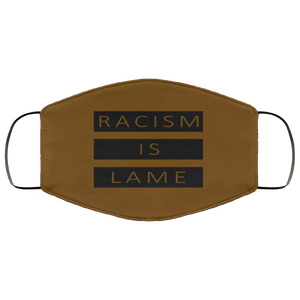 Racism Is Lame FMA Face Mask (black logo)