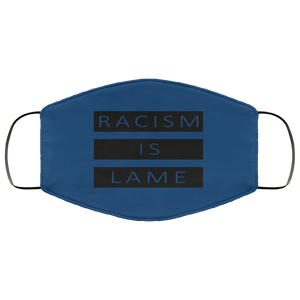 Racism Is Lame FMA Face Mask (black logo)