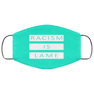 Racism Is Lame FMA Face Mask (white logo)