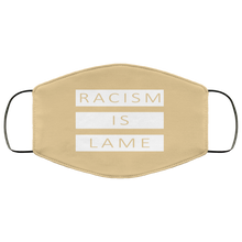 Load image into Gallery viewer, Racism Is Lame FMA Face Mask (white logo)