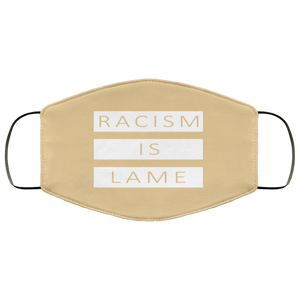 Racism Is Lame FMA Face Mask (white logo)