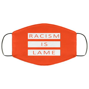 Racism Is Lame FMA Face Mask (white logo)