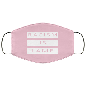 Racism Is Lame FMA Face Mask (white logo)