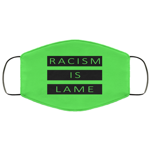 Racism Is Lame FMA Face Mask (black logo)