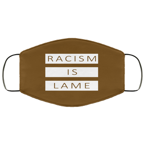 Racism Is Lame FMA Face Mask (white logo)