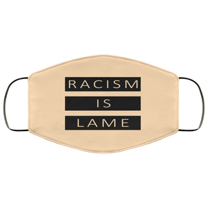 Racism Is Lame FMA Face Mask (black logo)