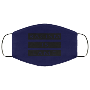 Racism Is Lame FMA Face Mask (black logo)