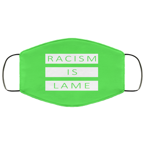 Racism Is Lame FMA Face Mask (white logo)