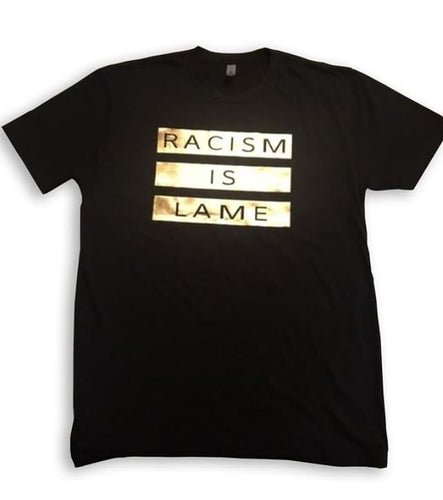 Racism Is Lame Gold Label Tee (Black/Gold)