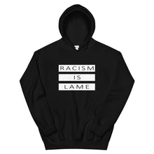 Load image into Gallery viewer, Racism Is Lame Hoodie (Black/White)